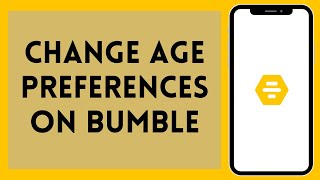 Information How to Change Age Preferences on Bumble (2024) | Bumble Tutorial News