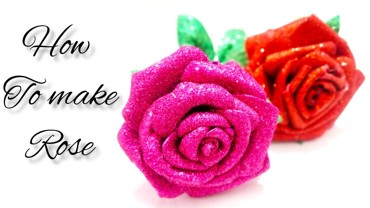 How to make a rose flower Glitter paper foam sheet rose Glitter