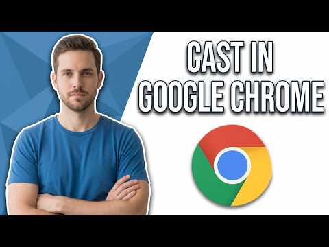 How To Cast In Google Chrome (Easy Guide)