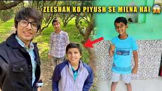 Zeeshan ko @souravjoshivlogs7028 & Piyush Se Milna Hai 