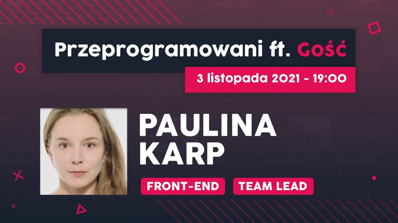 Ścieżka Team Leada dla programistów - Paulina Karp | Przeprogramowani ft. Gość #17