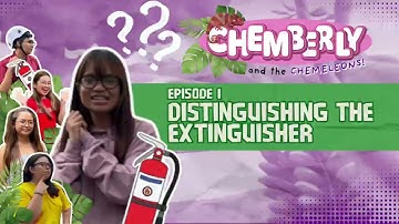 CHEMBERLY AND THE CHEMELEONS | Episode 1: Distinguishing the Extinguisher
