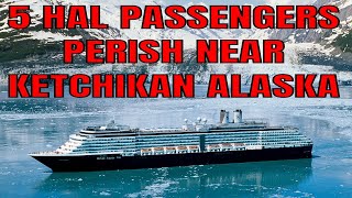 BREAKING NEWS! 5 PASSENGERS ON HOLLAND AMERICA NIEUW AMSTERDAM DIE IN KETCHIKAN ALASKA AIR CRASH