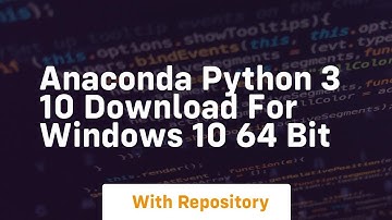 anaconda python 3 10 download for windows 10 64 bit