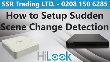 How to Setup Sudden Scene Change Motion Detection in Hikvision HiLook DVR NVR Get Receive Alert