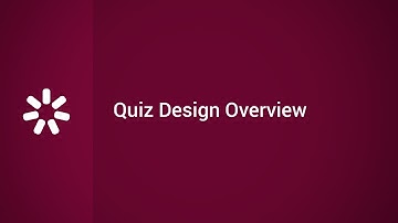 Quiz Design Overview