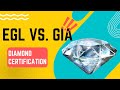 Comparing EGL vs. GIA Diamond Certification: A Comprehensive and Worthwhile Guide