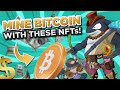 You Can MINE Bitcoin With These NFTs?!