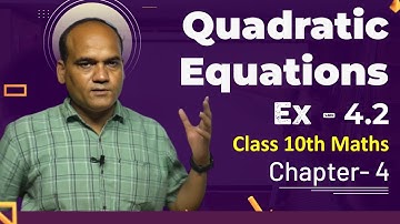 Quadratic Equations: Solving Exercise 4.2 - Class 10th Maths