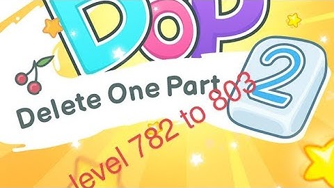 Dop 2 level 782 to 803 Delete One part Ahmad Gaming
