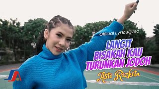 Asti Rizkita - Langit Bisakah Kau Turunkan Aku Jodoh (Official Lyric Video)