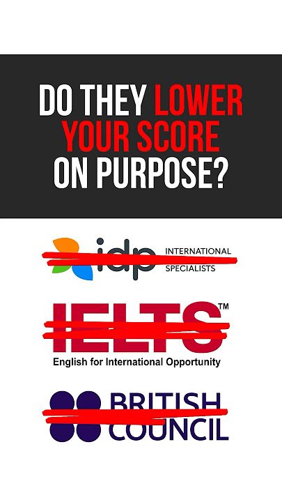 Are IELTS and the British Council LOWERING Your Score on Purpose?