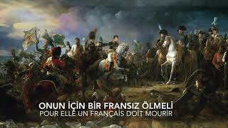 Birinci Fransız İmparatorluğu Milli Marşı: Chant du Depart (Türkçe Altyazılı)