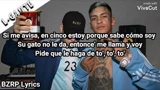 L-GANTE || BZRP Music Sessions #38 (Letra)