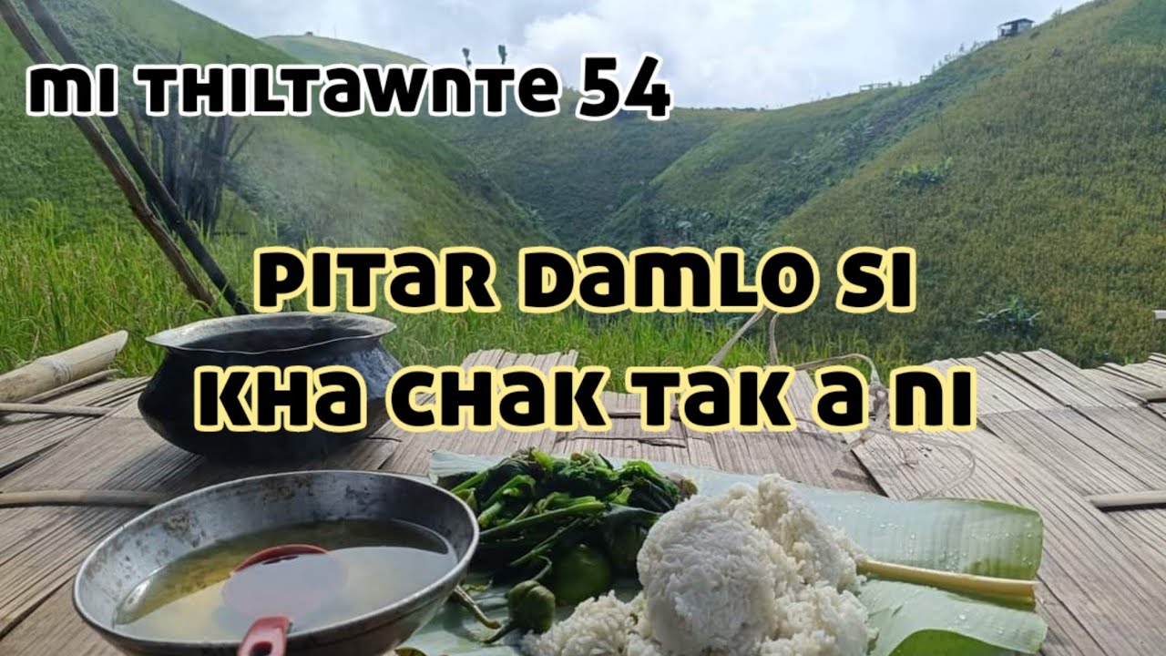 Pi Chhiari awmdan mak // A thih dawn ṭep ah a bo daih ( mi thiltawnte 54 )