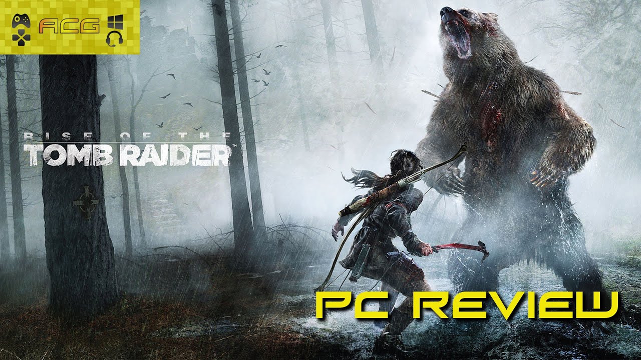 Rise of the Tomb Raider PC review