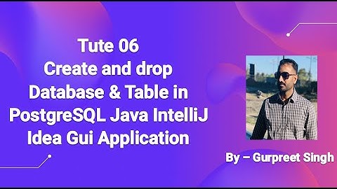Create and drop database and table in postgreSQL Java IntelliJ Idea Gui Application