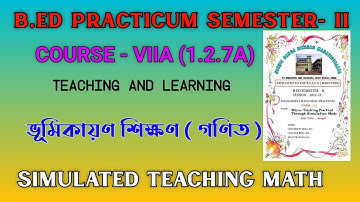 Simulated Teaching method practicum B.ed | B.ed 2nd sem Course 1.2.7A Math Teaching and Learning