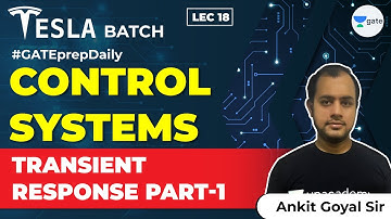 Control Systems | Transient Response Part-1 | Lec 18 | GATE Electrical and Electronics Engineering