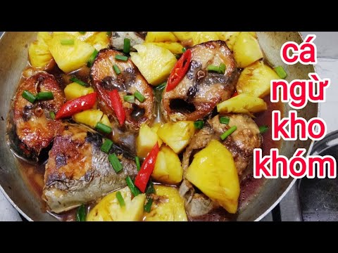 Video Cá Ngừ Kho Khóm thơm ngon đơn giản, cá không bị tanh - youtube