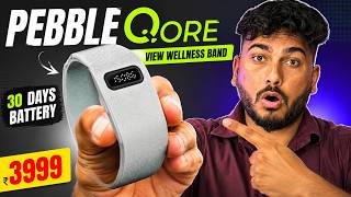 New Pebble Qore View Wellness Band Launch | ₹3999 Smart Whoop Alternative ?