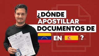 ¿CÓMO APOSTILLAR DOCUMENTOS de VENEZUELA en ESPAÑA? 🇻🇪🇪🇸