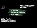 YouTube Premium ücretsiz nasıl indirilir. Arka planda oynatma, Reklamsız video açma