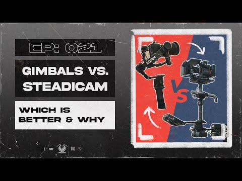 Gimbals or Steadicam?