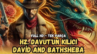 Hz. Davut'un Kılıcı | (David and Bathsheba) Türkçe Dublaj İzle | Western | 1951 | Full HD