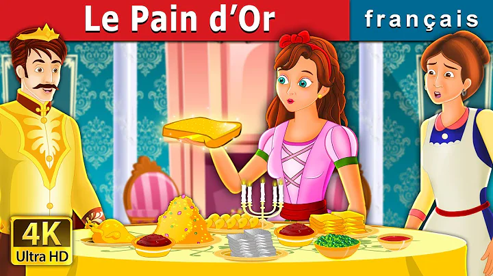 Le Pain dOr | The Golden Bread Story in French | C...