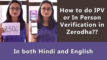 How to do IPV or In Person Verification in Zerodha? (Hindi & English)
