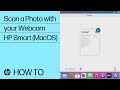 Scan a Photo with Your Webcam Using HP Smart (MacOS) | HP Printers | @HPSupport