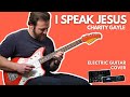 I Speak Jesus - Charity Gayle - Electric guitar cover // Fractal and Line 6 Helix patches