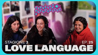 Love Language // PERFETTE SCONOSCIUTE