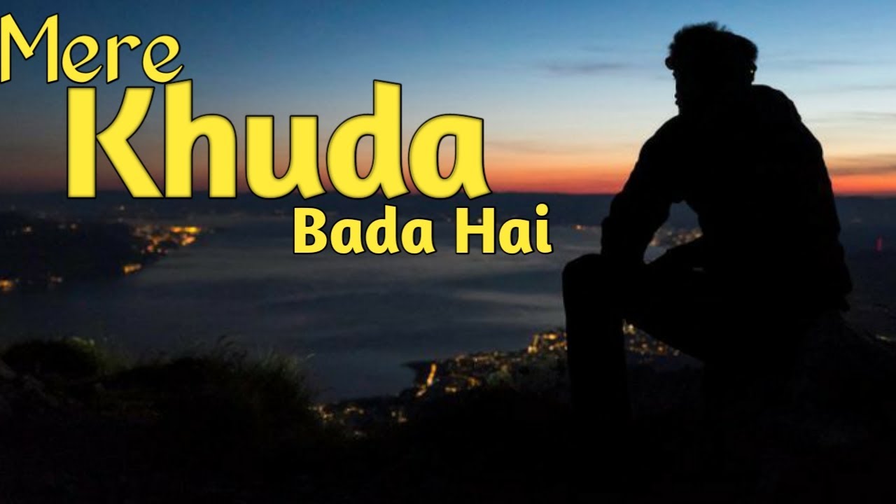 Mere Khuda Bada HaiLyrics Syed Ali Jhon