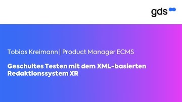 Geschultes Testen mit dem XML-basierten Redaktionssystem XR