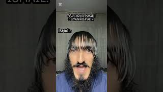 Alinmayin Arkadaslar Ismail