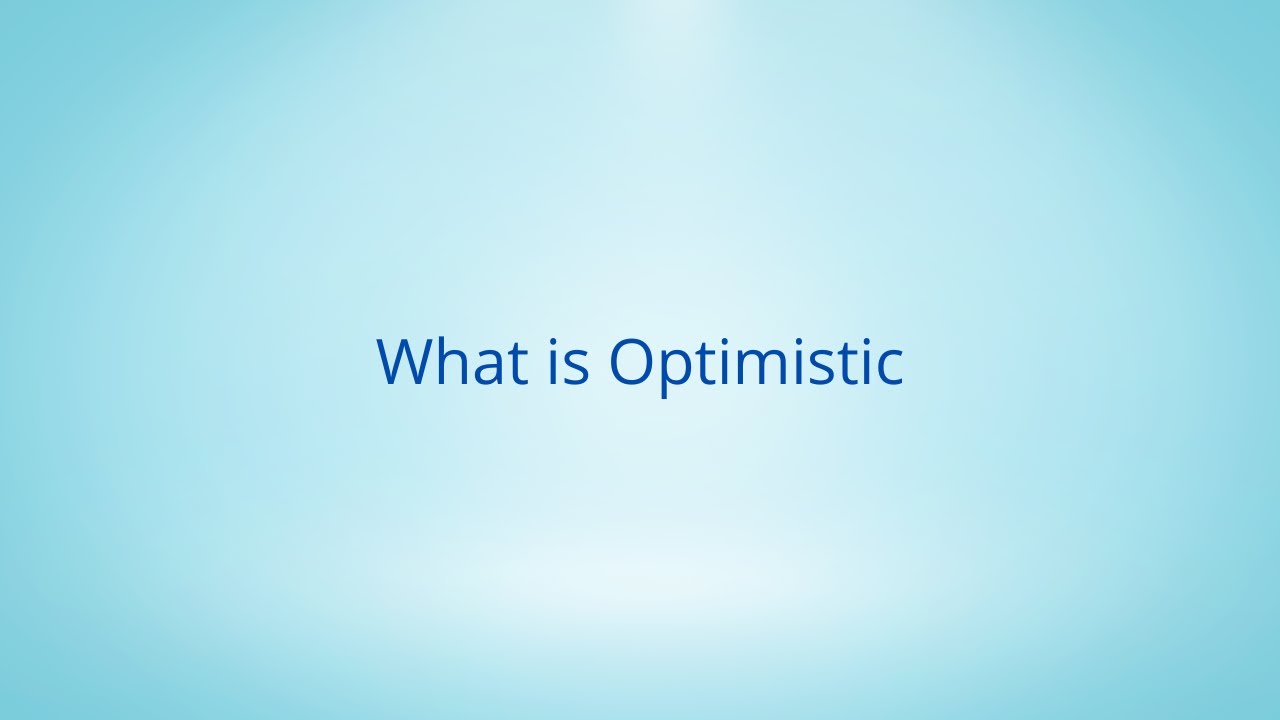 What Is Optimistic YouTube