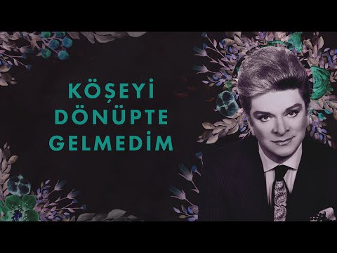 Zeki Müren - Köşeyi Dönüpte Gelmedim (Official Audio)
