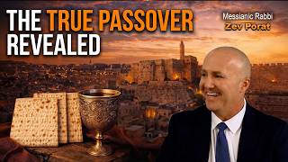 The True Passover Revealed - Messianic Rabbi Zev Porat Preaches