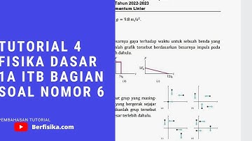 PEMBAHASAN TUTORIAL 4 FISIKA DASAR 1A ITB BAGIAN SOAL NOMOR 6