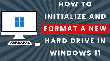 How to Initialize and Format a New Hard Drive in Windows 11 (Simple and Easy)