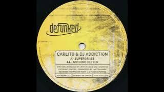 Carlito & DJ Addiction – Supergrass / Nothing Better  [ High Sound Quality ]