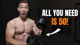 50lbs Dumbbells Is All You Need To Build Muscle