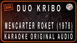 DUO KRIBO - MENCARTER ROCKET (1978) KARAOKE ORIGINAL AUDIO