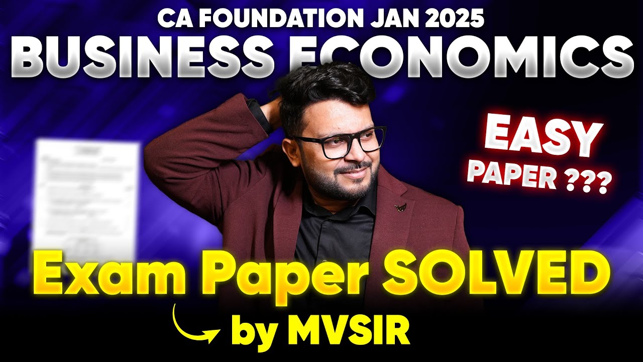Economics Jan 2025 Exam Paper Solution | CA Foundation  | CA Mohnish Vora | MVSIR