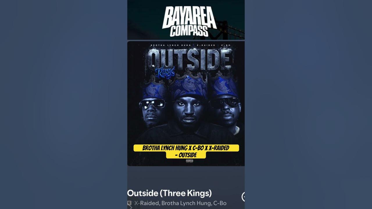 Brotha Lynch Hung x C-BO x X-Raided - Outside Out Now