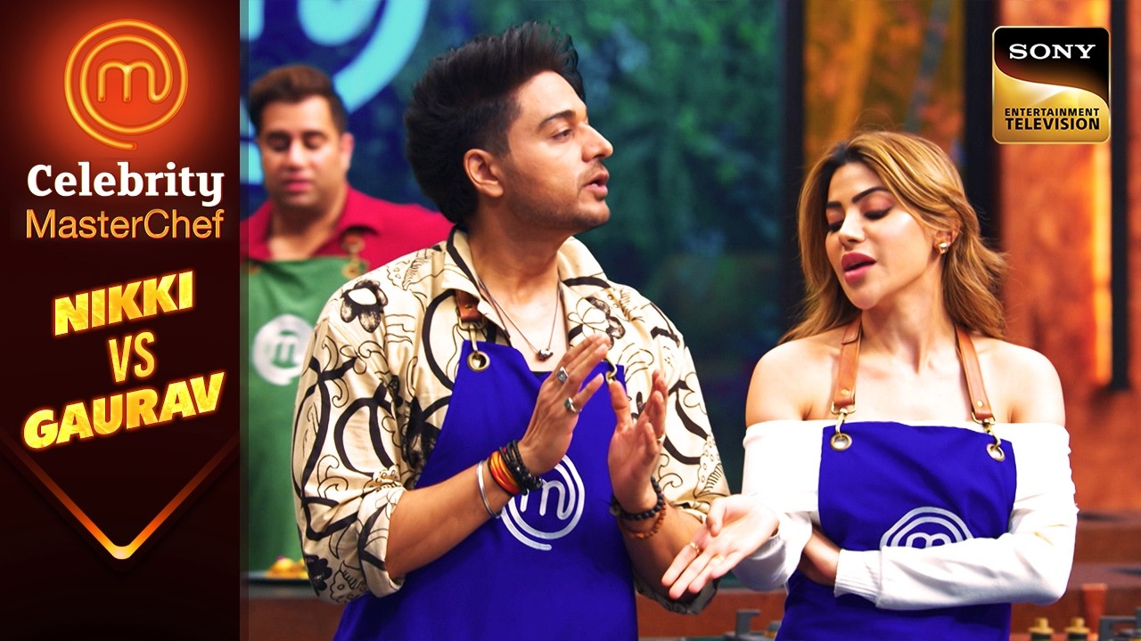 Nikki और Gaurav के बीच हुई Dish की वजह से बहस | Celebrity Masterchef | Nikki Vs Gaurav