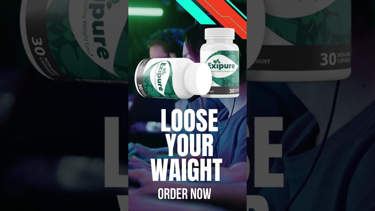 EXIPURE - The Healthy Weight Loss Product