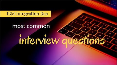 iib - most common interview questions (part 1) - IBM Integration Bus